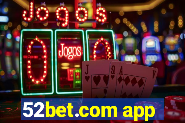 52bet.com app